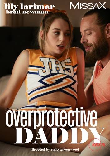 Overprotective Daddy MissaX · 2022